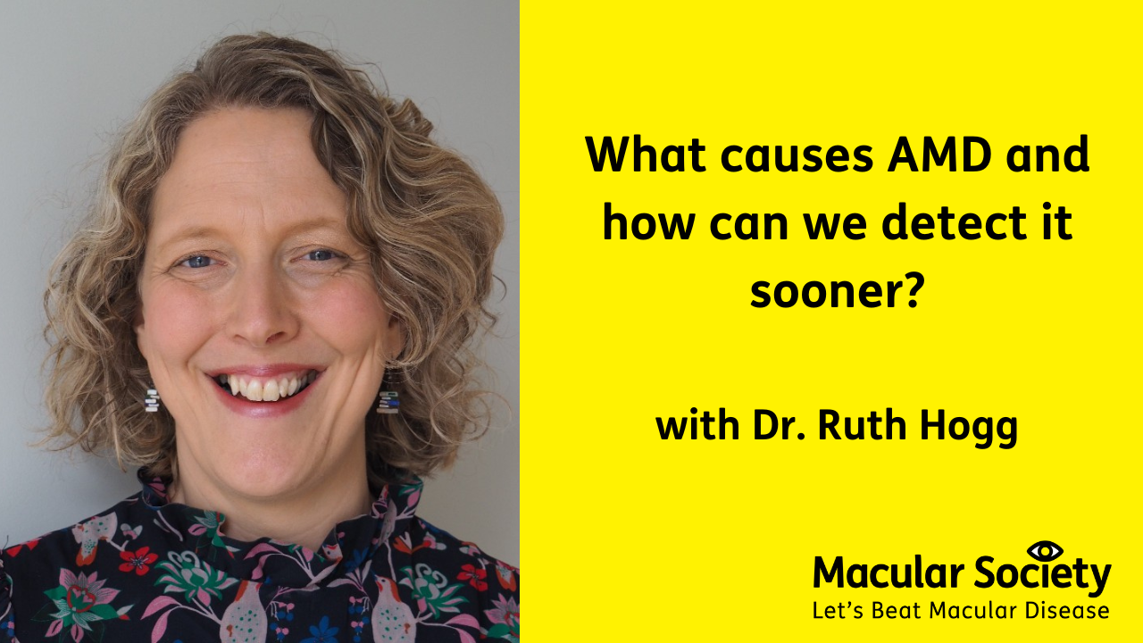 What causes AMD and how can we detect is sooner? With Dr Ruth Hogg