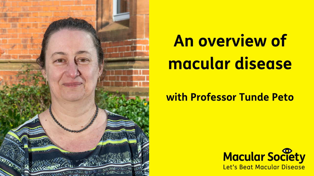 An overview of Macular Disease with Professor Tunde Peto